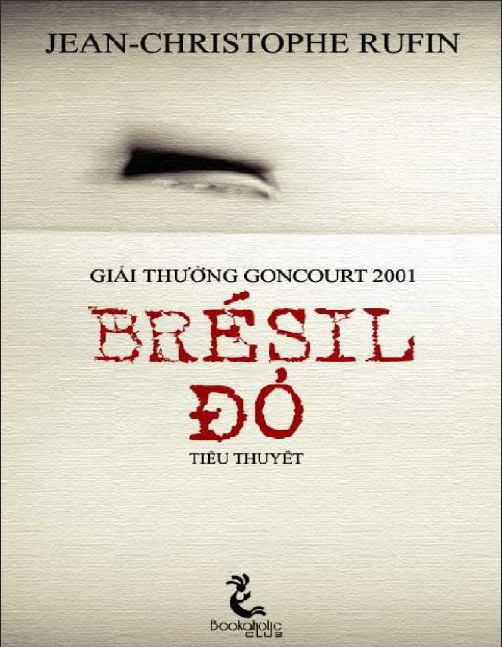 Tải FREE sách Bresil Đỏ - Jean Christophe Rufin PDF có tiếng Việt