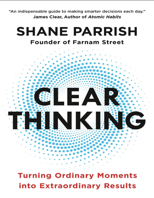 Tải FREE sách Clear Thinking - Shane Parrish PDF có tiếng Việt