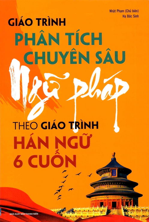 Nhà Sách Tiền Phong 52 Tải FREE sách Giáo Trình Phân Tích Chuyên Sâu Ngữ Pháp Theo Giáo Trình Hán Ngữ 6 Cuốn PDF