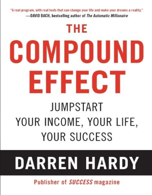 Sách The Compound Effect Jumpstart Your Income, Your Life, Your Success PDF