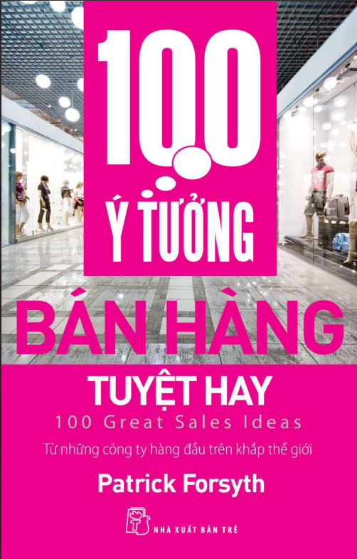 Tải FREE sách 100 Ý Tưởng Bán Hàng Tuyệt Hay PDF Tải FREE sách 100 Ý Tưởng Bán Hàng Tuyệt Hay PDF