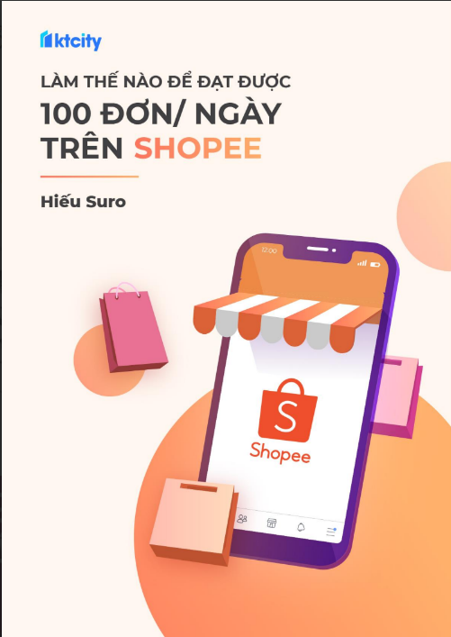 Tải FREE sách Hướng Dẫn Tạo 100 Đơn Hàng Trên Shopee PDF Tải FREE sách Hướng Dẫn Tạo 100 Đơn Hàng Trên Shopee PDF