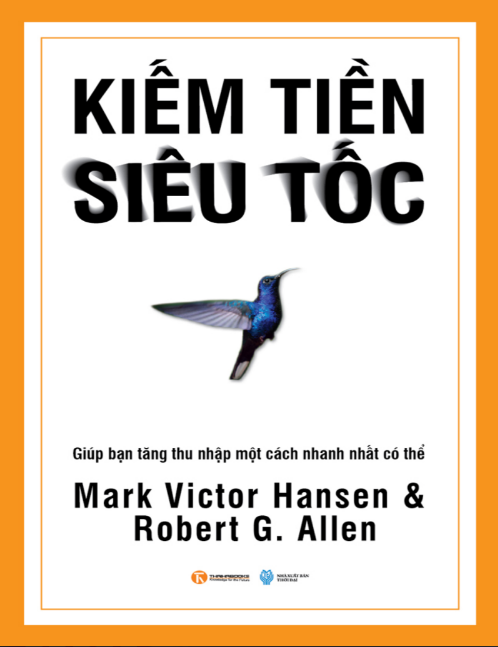 Tải FREE sách Kiếm Tiền Siêu Tốc Mark Victor Hansen PDF 8 Tải FREE sách Kiếm Tiền Siêu Tốc Mark Victor Hansen PDF