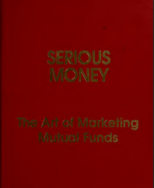 Tải FREE sách Serious Money - The Art Of Marketing Mutual Funds PDF