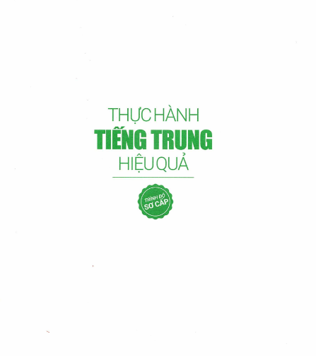 Tải FREE sách Thực Hành Tiếng Trung Hiệu Quả Sơ Cấp PDF 7 Tải FREE sách Thực Hành Tiếng Trung Hiệu Quả Sơ Cấp PDF